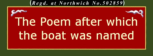 The Poem after which
the boat was named